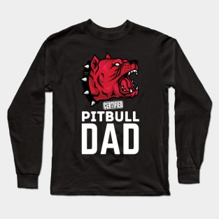 Certified Pitbull Dad Long Sleeve T-Shirt